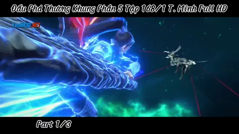 Đấu Phá Thương Khung Phần 5 Tập 168/1 Thuyết Minh Full HD  #viemtongia_dptk #dptk_vietsub 