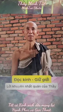 Nghe Kinh sách. Tin tưởng vào Kinh sách. Hành trì theo lời Phật dạy. Nếu tương ưng thì tập học