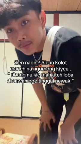 Jadi sieun aing mah ek ka imah nage😌#fyppppppppppppppppppppppp #majalengkapride🏴‍☠️ #barudaksunda #japan #komedikocak 