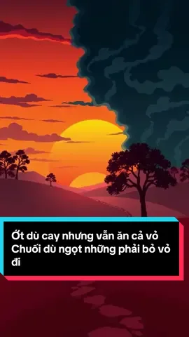 Ớt dù cay nhưng vẫn ăn cả vỏ  Chuối dù ngọt những phải bỏ vỏ đi #tamtrang #tamsu #phattrienbanthan #donglucmoingay79 #buon_tam_trang 