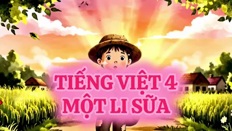 Video minh hoạ bài đọc: MỘT LI SỮA 1 video cho cô giáo tâm huyết, luôn muốn mang đến những hình ảnh chân thực. #videoAI #dayhoccongnghe  #viralvideo  