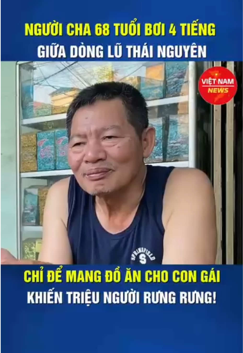 Xúc động người cha 68 tuổi bơi 4 tiếng đồng hồ giữa dòng lũ Thái Nguyên chỉ để mang thùng đồ cho con gái, tình cha khiến cả triệu người rưng rưng.