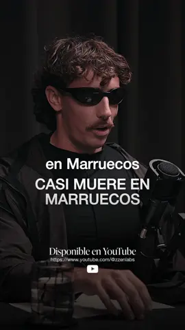 CASI MUERE EN MARRUECOS | Patrick Mainstone & @Rene ZZ 