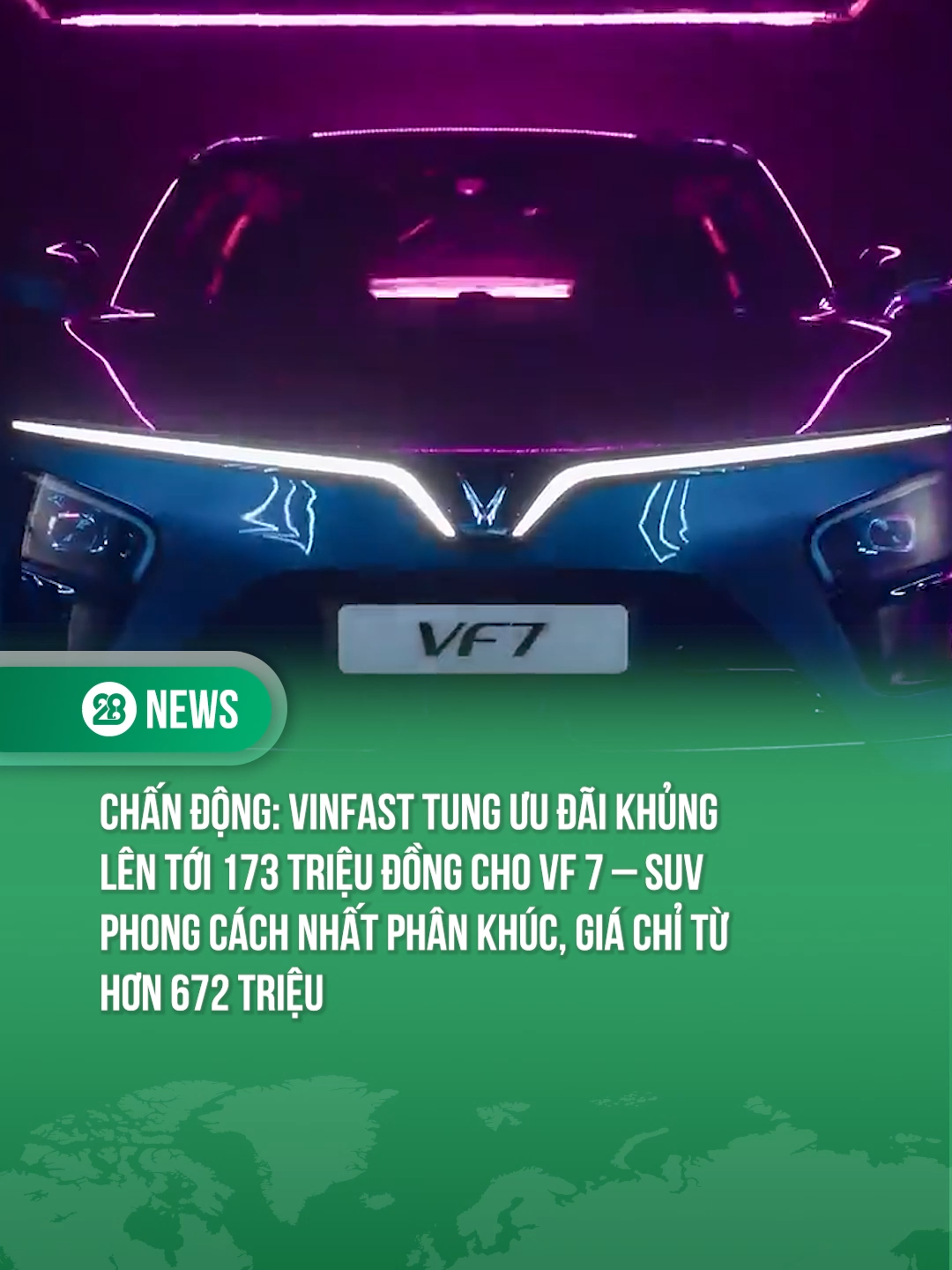 CHẤN ĐỘNG: VINFAST TUNG ƯU ĐÃI KHỦNG LÊN TỚI 173 TRIỆU ĐỒNG CHO VF 7 – SUV PHONG CÁCH NHẤT PHÂN KHÚC, GIÁ CHỈ TỪ HƠN 672 TRIỆU #theanh28 #theanh28news #tiktoknews