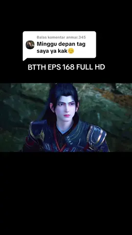 Membalas @anmar.345  #bttheps168fullterbarusampaiakhir  #bttheps168tayang  #xiaoyanepisode168terbaru  #bttheps168fullhd 