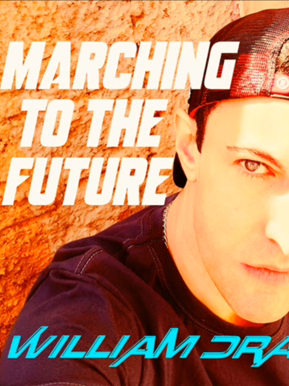 MARCHING TO THE FUTURE 🎶 Lyrics by Me - Youtube: Williamdrakemusic #newsong #singer #future #viral #fyp 