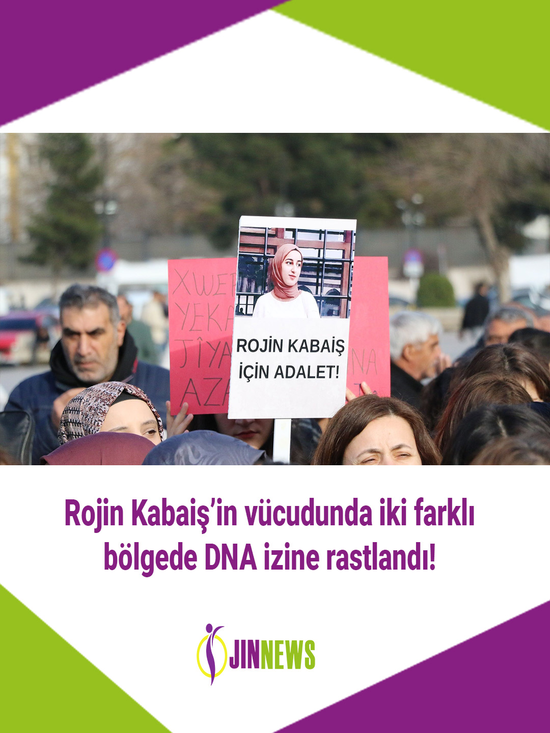 📌Rojin Kabaiş’in vücudunda iki farklı bölgede DNA izine rastlandı! #Jinnewshaber