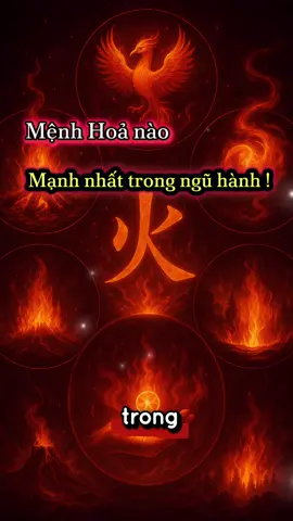 Mệnh Hoả nào mạnh nhất  trong ngũ hành ! #phongthuy #nguhanh #menhhoamanhnhat #thienthuonghoa 