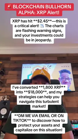 🚨 Attention, XRP investors! With XRP currently at **$2.45**, the latest market analysis shows alarming trends. This drop is not just noise; it’s a wake-up call for your investments! Are you paying attention to these vital changes? The current volatility might lead to significant losses if you don’t take action now. I specialize in strategies that help investors turn market challenges into opportunities. Many have successfully leveraged my insights to adapt and thrive during uncertain times. With the right approach, you can confidently face this unpredictable market. **Don’t let fear dictate your financial future!** **Ready to take charge?** **DM ME VIA EMAIL OR ON TIKTOK** for personalized strategies that can help safeguard your portfolio. Join BLOCKCHAIN BULLHORN ALPHA and act before it’s too late! #XRP #CryptoAlert #InvestmentStrategies #MarketTrends #BlockchainBullhorn