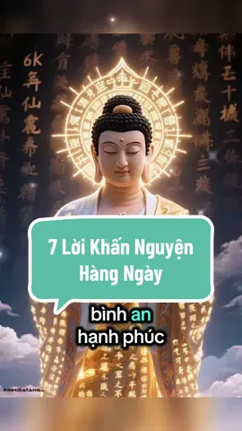 7 Lời khấn nguyện hàng ngày 🙏 #Nhanqua #Loiphatday #chudaibi #daophat #Tambinhan 