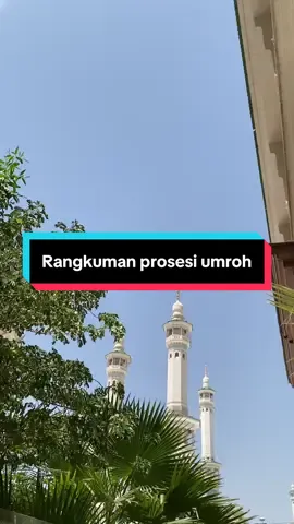 Rangkuman prosesi umroh #kabah #umrah #baitullah #mekah #fyppppppppppppppppppppppp 