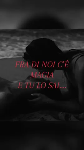 FRA DI NOI C’È MAGIA E TU LO SAI #Noi#magia#fyp#