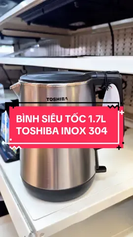 Bình đun siêu tốc Toốhiba 1.7 lít inox 304 #giadung #giadungtienich #giadungthongminh #toshiba #binhdungnuoc 