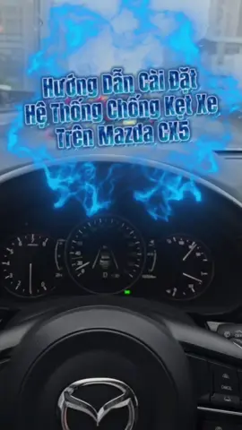 Hướng Dẫn Cài Đặt Hệ Thống Chống Kẹt Xe Trên Mazda CX5 Phần 1: Định Tâm Làn Đường #huymazda #mazda #mazdacx5 #mazdavietnam #mazdalevanluong 