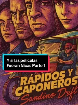Y si las películas fueran Nicas? Parte 1 Rápidos y Furiosos #rapidosyfuriosos #toretto #ciudadsandino 