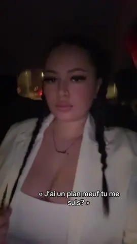 Ducoup c’est quoi le plan?..😏