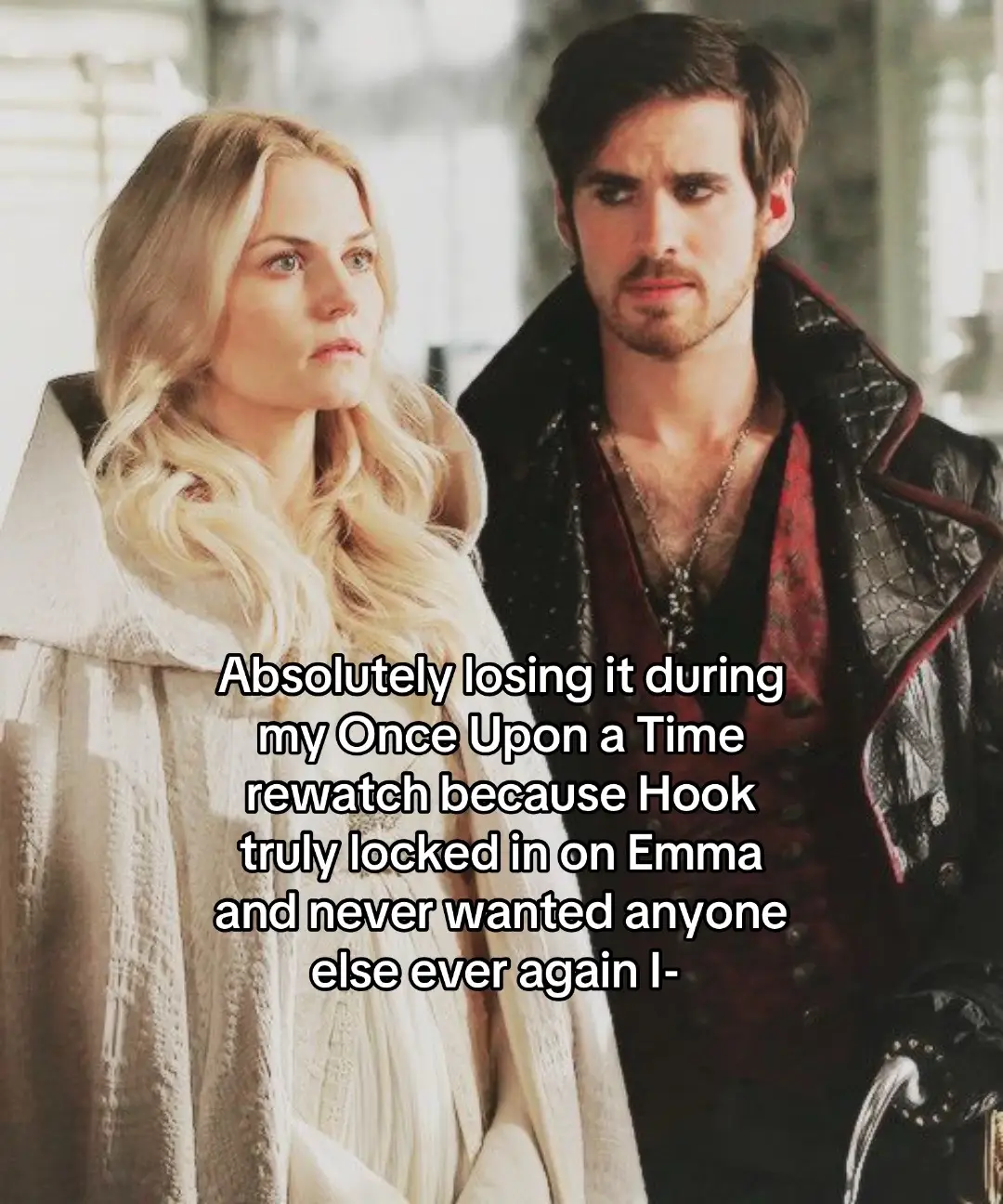 I CANT EVEN WITH THEM HE IS THE BLUEPRINT I- #onceuponatime #captainhook #captainswan #emmaswan 