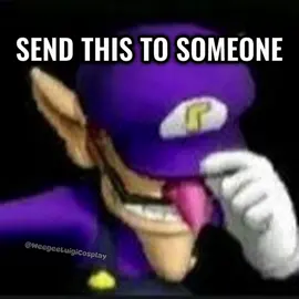SEND THIS TO SOMEONE NOW!! (Waluigi Edition) #waluigiimpression #meme #mariostrikerscharged #fyp #viral 