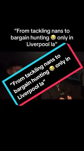“From tackling nans to bargain hunting 😭 only in Liverpool la” #scouse #funny #viral #fyp #comedy 