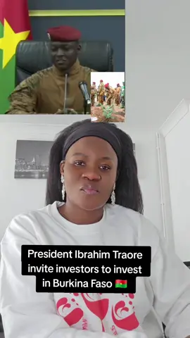 President Ibrahim Traore invite investors to invest in Burkina Faso 🇧🇫  #africa #african #africaunited #westafrica #africantiktok 