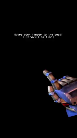 Swipe your finger #fyp #ultrakill #ultrakillmemes #interactive 