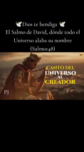 El salmo de David, dónde todo el Universo alaba su nombre (Salmo 148)# Dios te bendiga, feliz fin de semana#Shalom💕🕊️💕 