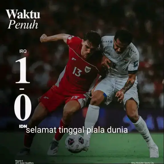 selamat tinggal piala dunia 😓#indonesiavsirak #timnasindonesia #afc #fifaworldcup