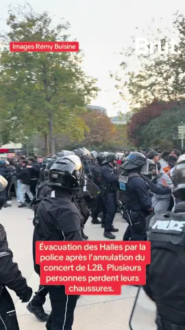 Évacuation des Halles par la police après l’annulation du concert de L2B. Plusieurs personnes perdent leurs chaussures. 