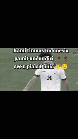 dan berhenti sampai di sini saja perjalanan kami, mungkin untuk selanjutnya Kita bisa bertemu kembali. see u piala Dunia👋 #timnasGaruda #indonesia  #pialadunia #timnasindonesia #fyppppppppppppppppppppppp 