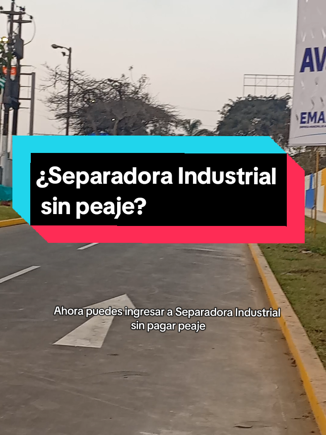 Ahora puedes ingresar a Separadora Industrial sin pagar peaje #porkyalcaldedelima 