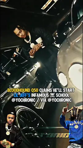 #bloodhoundq50 claims he’ll start #liljeff infamous 💀 school #yochronic #fy #fyp 