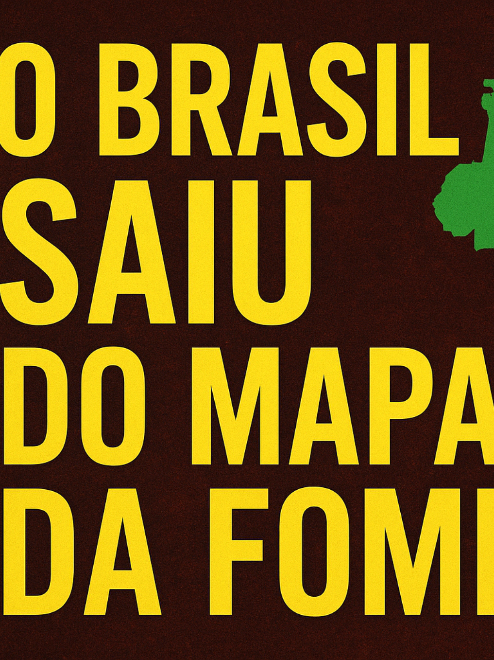 O BRASIL SAIU DO MAPA DA FOME!!! #mapadafome #politica #eleições #comunismo #comecehoje 