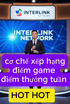 cơ chế xếp hạng và thưởng game tuần interlink netwok  #interlink #itlg #itl 