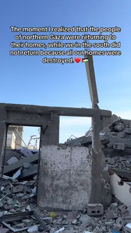 The moment I realized that the people of northern Gaza were returning to their homes, while we in the south did not return because all our homes were destroyed. #uk #spain🇪🇸 #support #usa #Sweden 