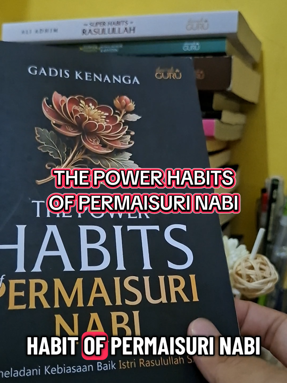 THE POWER HABITS OF PERMAISURI NABI SAW #buku #habits #permaisuri #istri #rasulullah 