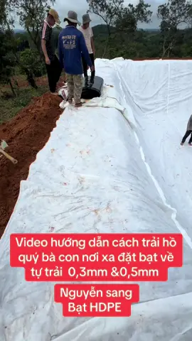 Video hướng dẫn khách tư đặt bạt nơi xa về trải hồ nhà mình giảm đi chi phí thi công #nôngnghiệp #đắknông48❤️ #xuhuong2025 #HDPE 