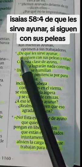 isaias 58:4 de que les sirve ayunar, si siguen con sus pelea