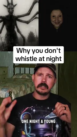 Why you don't whistle at night#scarystories #spookystory #creepystorytime #horrorstorytime #mysterytok 