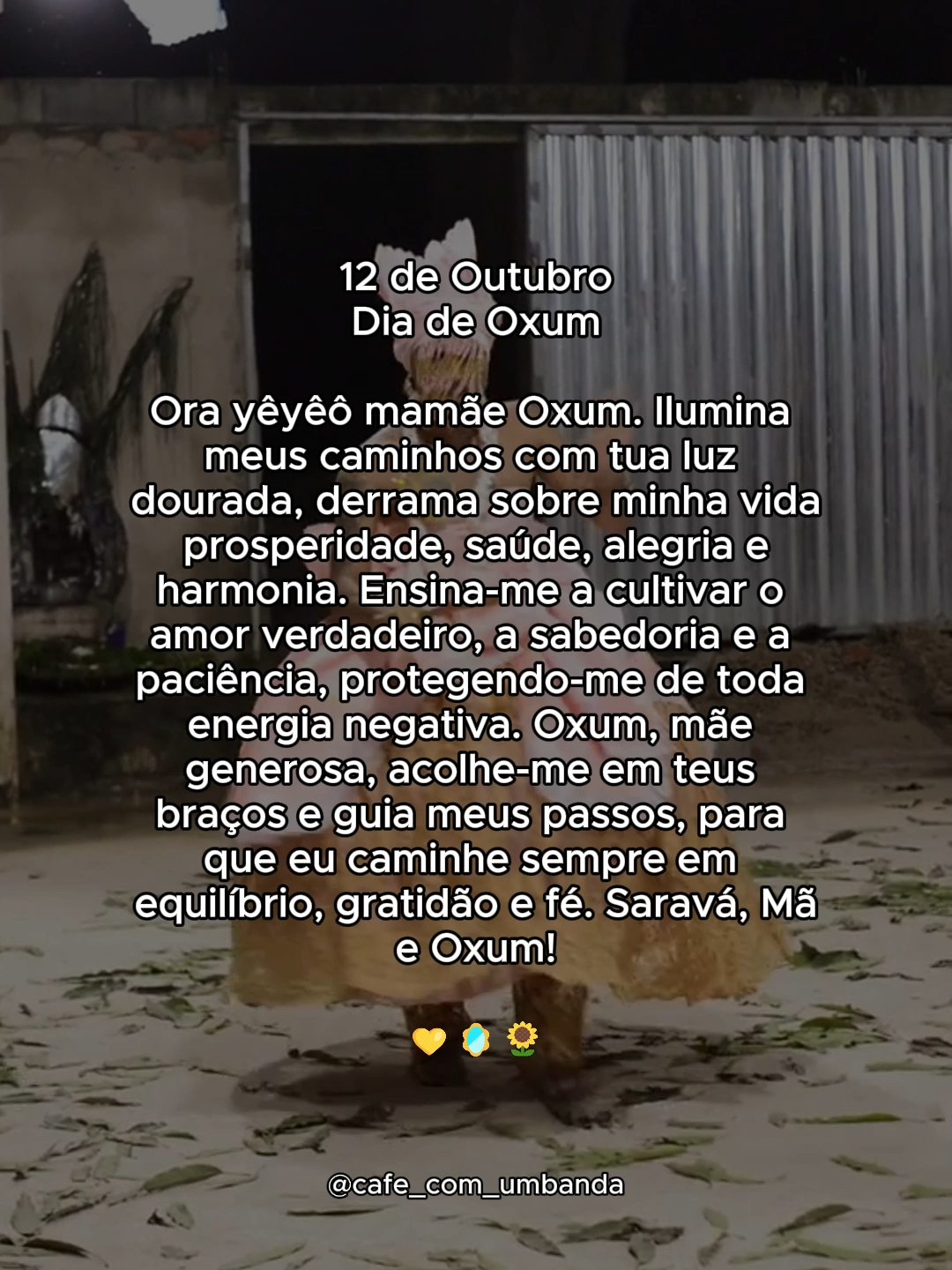 Ora yê yê ô nossa Mamãe Oxum 💛  12 de Outubro, dia da nossa mamãe 💛 #diadeoxum #oxum #oshun #oxum🌻💛 #orayeyeo #umbanda #candomblé