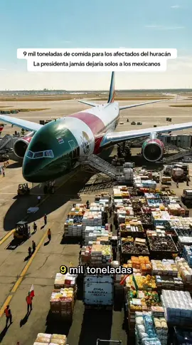 9 mil toneladas de comida para los afectados del huracán La presidenta jamás dejaría solos a los mexicanos #mexico #mexico🇲🇽 #mexicocheck #mexicotiktok #parati 