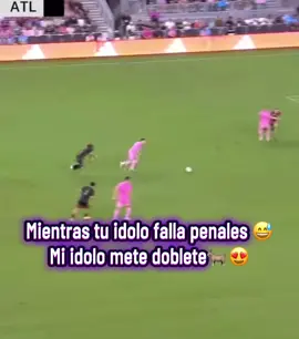 Mientras tu idolo falla penales mi idolo mete doblete 🫡😎😍#paratiiiiiiiiiiiiiiiiiiiiiiiiiiiiiii #messi_king 