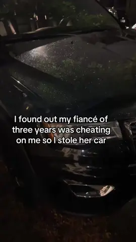 I found out my fiancé of three  years was cheating  on me so I stole her car. #Cheater #Cheating #Tinder #Fiancé.