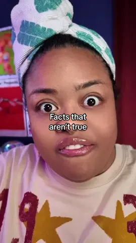 Facts that aren’t true