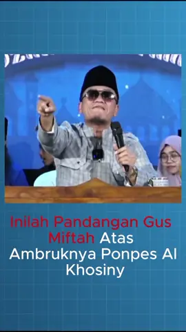 Inilah Pandangan Gus Miftah Terkait Ambruknya Ponpes Al Khosiny #gusmiftah #alkhosiny 