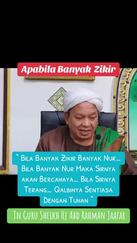 Apabila Banyak Zikir #dakwah  #dakwah_islami  #sufi  #zikir  #tngurusheikhhjabdulrahmanjaafar 