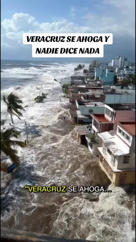 VERACRUZ SE AHOGA Y NADIE DICE NADA #veracruz #mexico #lluvia #parati #siguiendo 