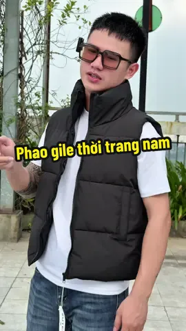 Phao gile thời trang nam #thoitrang #duykhanhaff 