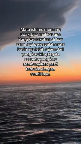 #istrimu memang tidak bisa melihat segala sesuatu yang kau perbuat di luar sana tapi percaya lh mata batin ya yg hebat#sadstory 