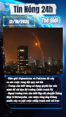 Tin tức nóng quốc tế mới nhất vào trưa ngày 12/10. #tiktoknews #tintuc24h #tinnong24h #tintucquocte #fyp