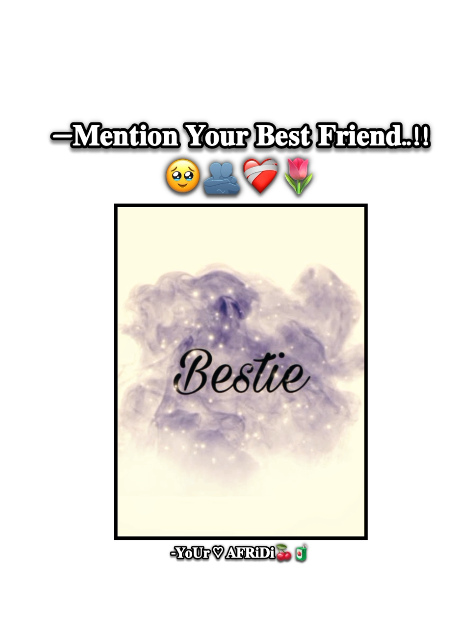 —Mention Your Best Friend , 🥹🫂❤️‍🩹🌷 @Tiktok xəbərdarlığı ⚠️  #__tiktokindia  #_you_afridi_0  #ফর_ইউ_তে_দেখ_তে_চাই  #_trending  #__tiktok 